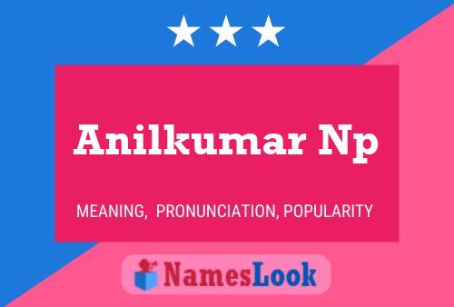 Anilkumar Np 名字海报