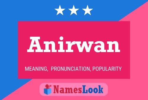 Anirwan 名字海报