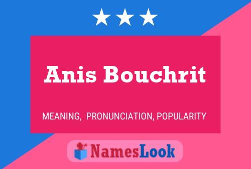 Anis Bouchrit 名字海报