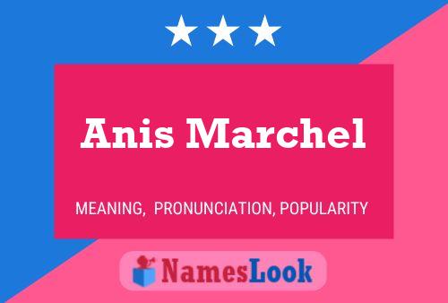 Anis Marchel 名字海报