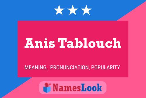 Anis Tablouch 名字海报