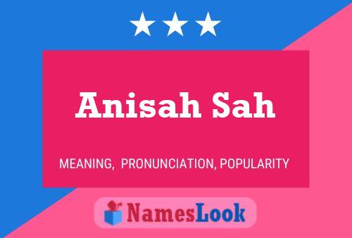 Anisah Sah 名字海报