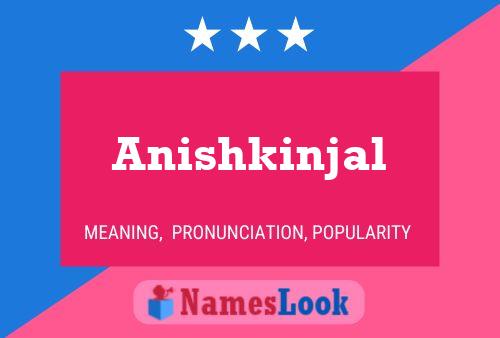 Anishkinjal 名字海报