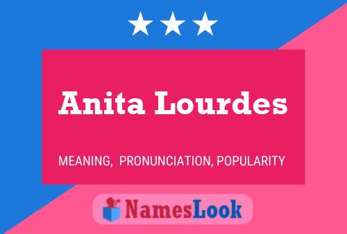 Anita Lourdes 名字海报