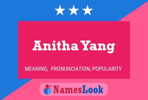 Anitha Yang 名字海报