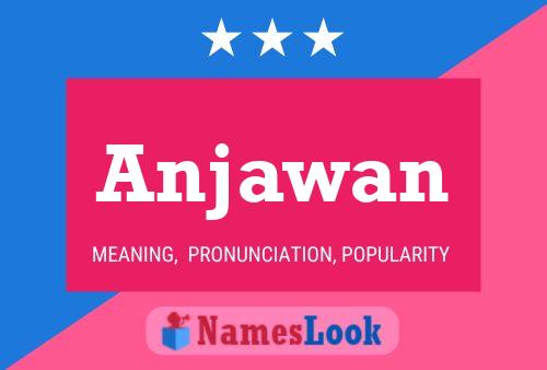 Anjawan 名字海报