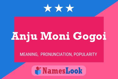 Anju Moni Gogoi 名字海报