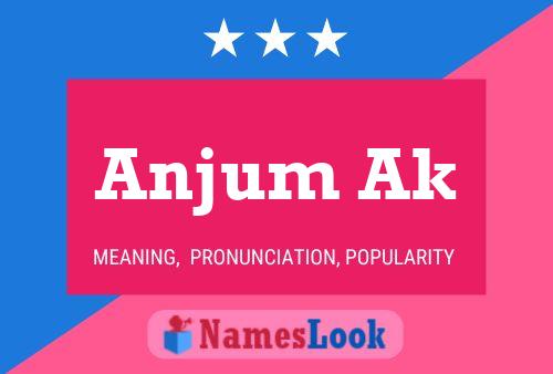 Anjum Ak 名字海报