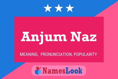 Anjum Naz 名字海报