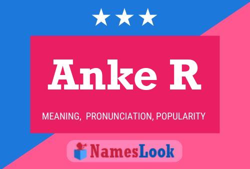 Anke R 名字海报