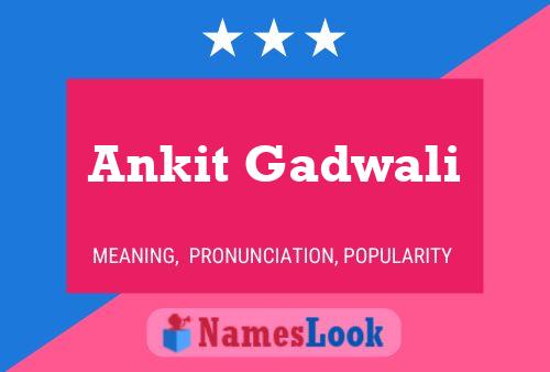 Ankit Gadwali 名字海报