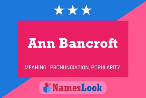 Ann Bancroft 名字海报