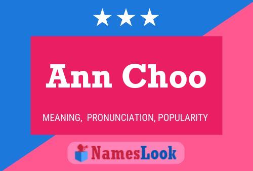 Ann Choo 名字海报