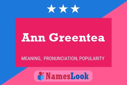 Ann Greentea 名字海报