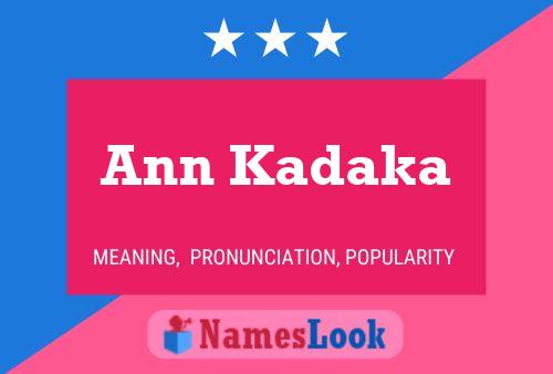 Ann Kadaka 名字海报