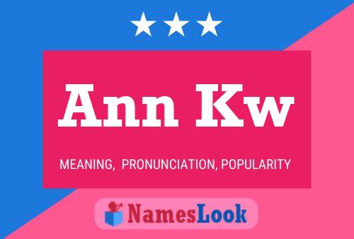 Ann Kw 名字海报