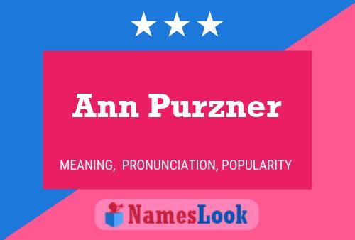 Ann Purzner 名字海报