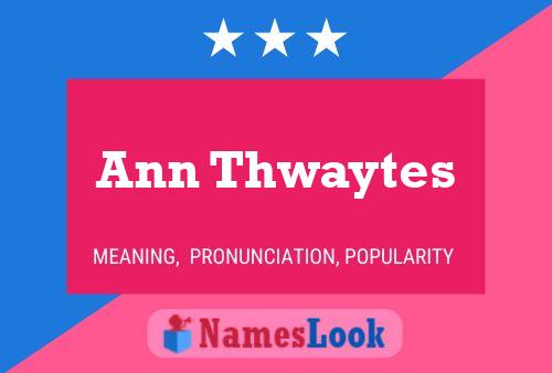 Ann Thwaytes 名字海报