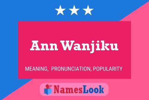 Ann Wanjiku 名字海报