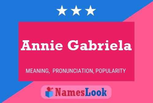 Annie Gabriela 名字海报