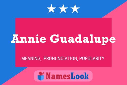 Annie Guadalupe 名字海报