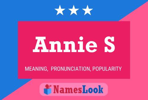 Annie S 名字海报