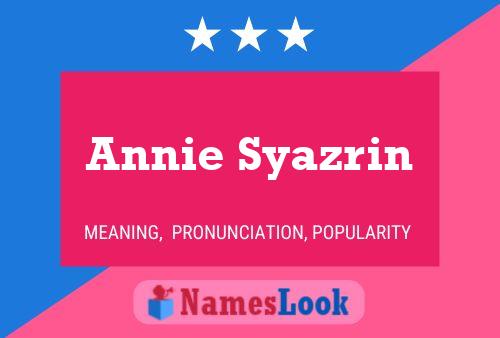 Annie Syazrin 名字海报