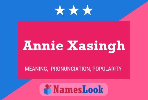 Annie Xasingh 名字海报