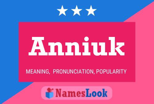 Anniuk 名字海报