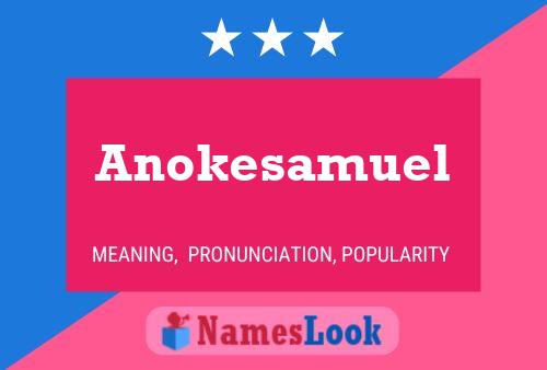 Anokesamuel 名字海报