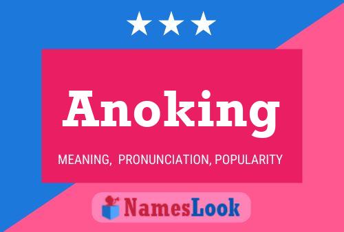 Anoking 名字海报