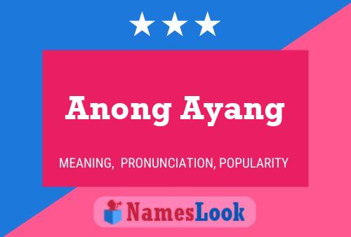 Anong Ayang 名字海报