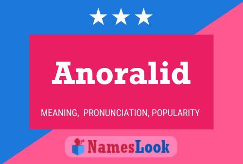 Anoralid 名字海报