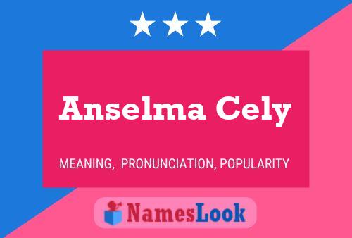 Anselma Cely 名字海报