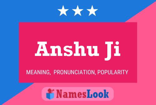 Anshu Ji 名字海报