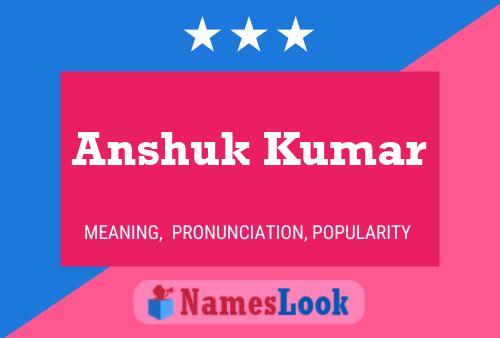 Anshuk Kumar 名字海报