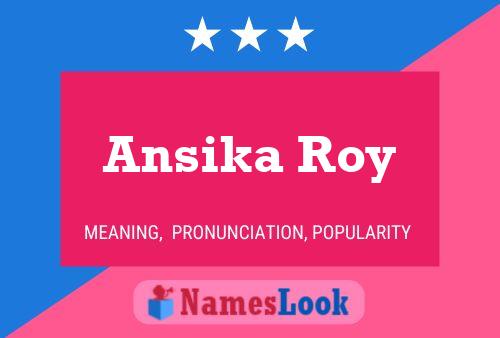 Ansika Roy 名字海报