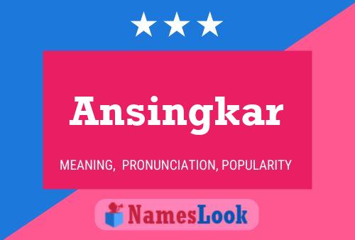 Ansingkar 名字海报