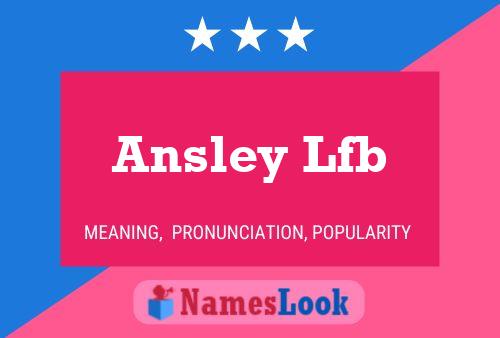 Ansley Lfb 名字海报