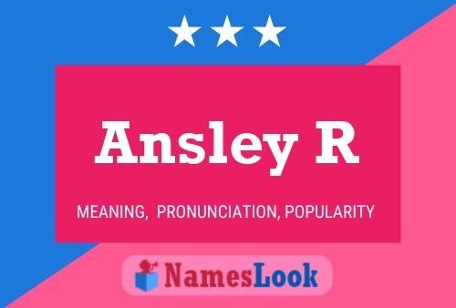 Ansley R 名字海报