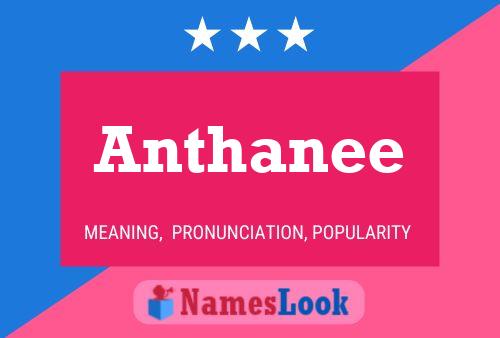 Anthanee 名字海报