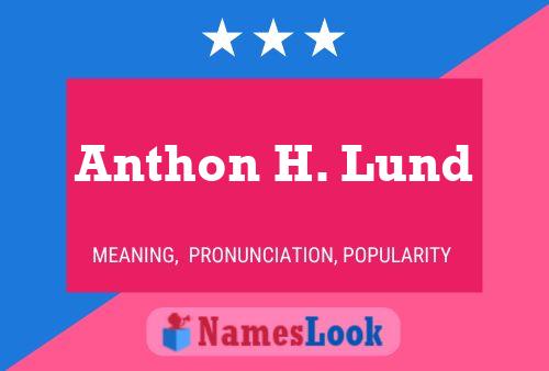 Anthon H. Lund 名字海报