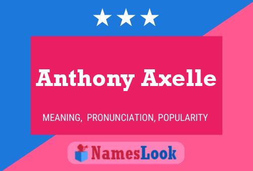 Anthony Axelle 名字海报