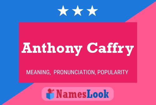 Anthony Caffry 名字海报