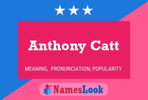 Anthony Catt 名字海报