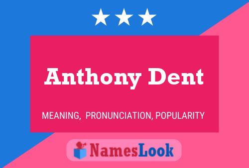 Anthony Dent 名字海报