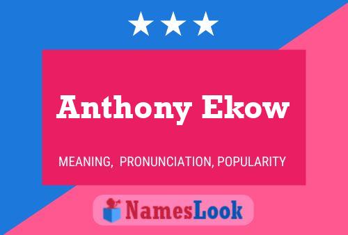 Anthony Ekow 名字海报