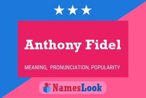 Anthony Fidel 名字海报