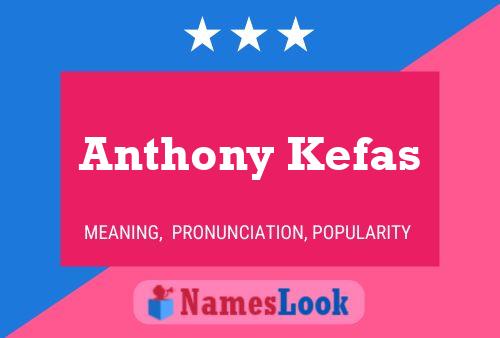 Anthony Kefas 名字海报