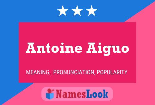 Antoine Aiguo 名字海报